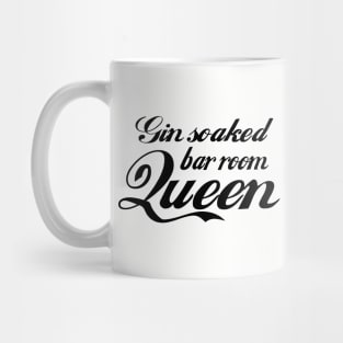 Gin Soaked Bar Room Queen Mug